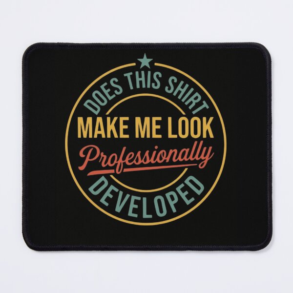 Item preview, Does This Shirt Make Me Look Professionally Developed Vintage Round Logo Developer designed and sold by haitrieuic96.