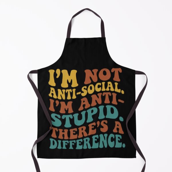 Item preview, I'm Not Anti-Social I'm Anti-Stupid designed and sold by Linework Studio.