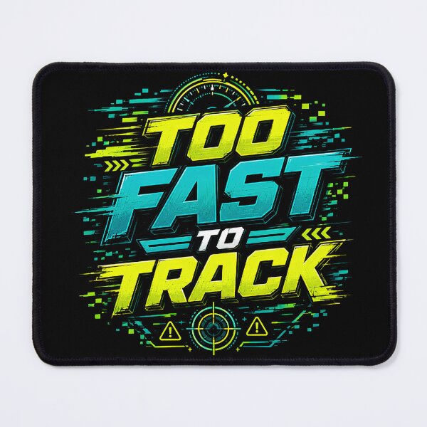 Item preview, Too Fast To Track designed and sold by M.Store.