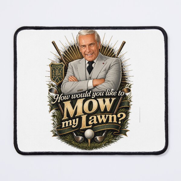 Item preview, How would you like to mow my lawn? designed and sold by American Artist Designs.