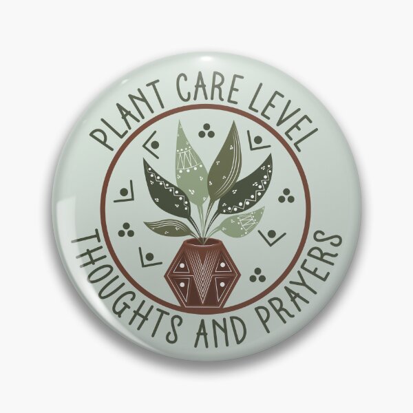 Item preview, Plant Care Level Thoughts And Prayers - Funny Boho Houseplant Badge designed and sold by the-Z3nith.