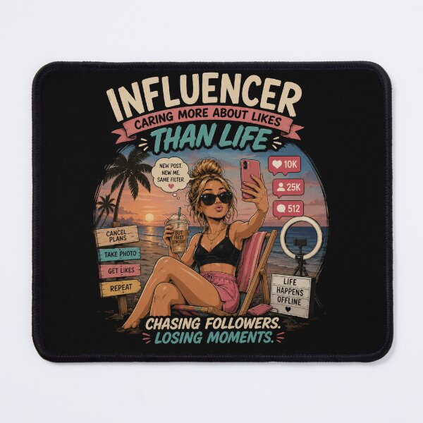 Item preview, Influencer Caring More About Likes Than Life designed and sold by EverclearDesign.