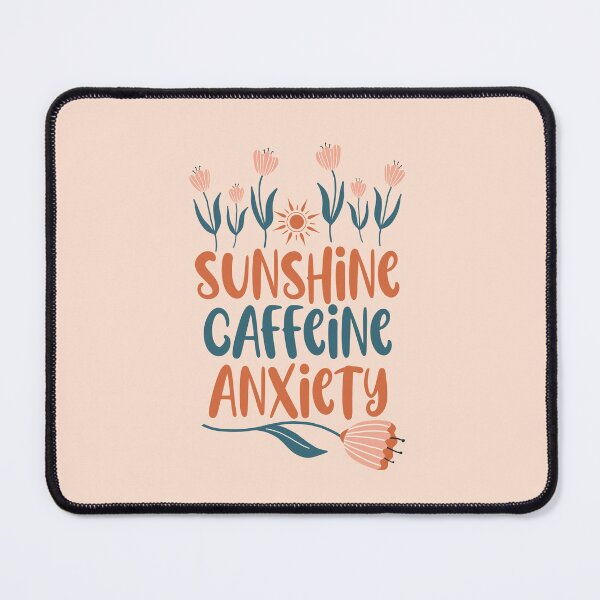 Item preview, Sunshine Caffeine Anxiety - Funny Boho Mental Health & Coffee Quote designed and sold by the-Z3nith.