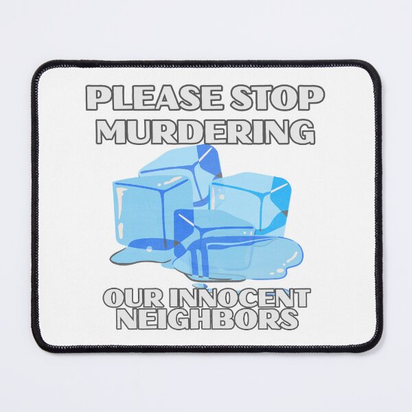 Item preview, Please Stop Murdering Our Innocent Neighbors designed and sold by darametzgerart.