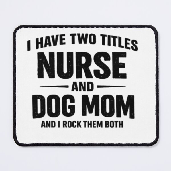 Item preview, I Have Two Titles Nurse And Dog Mom Funny Nurse Dog Mom Shirt designed and sold by FurryPrintLab-FurryPrintLabDesign.