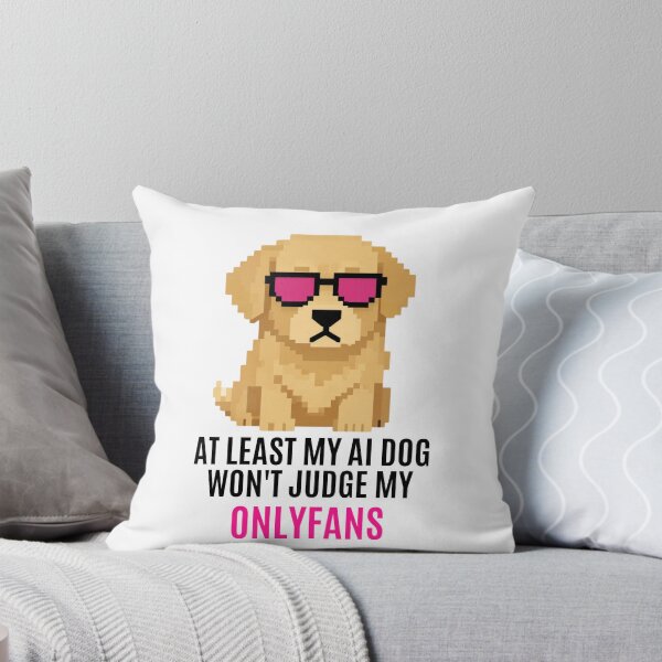 Item preview, My AI Dog Won't Judge My OnlyFans designed and sold by suespak.