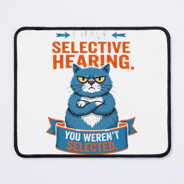 Item preview, I-Have-Selective-Hearing-You-Weren't-Selected designed and sold by w66aboo.
