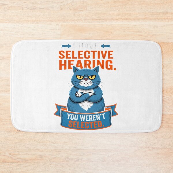 Item preview, I-Have-Selective-Hearing-You-Weren't-Selected designed and sold by w66aboo.