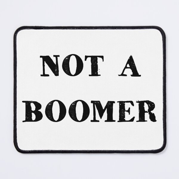 Item preview, Not a boomer designed and sold by PariSeine.
