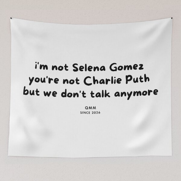 Item preview, I’m not Selena Gomez but we don’t talk anymore designed and sold by Quote Me Maybe.