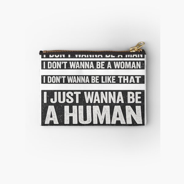 Item preview, I Just Wanna Be a Human designed and sold by JasonDizzy.