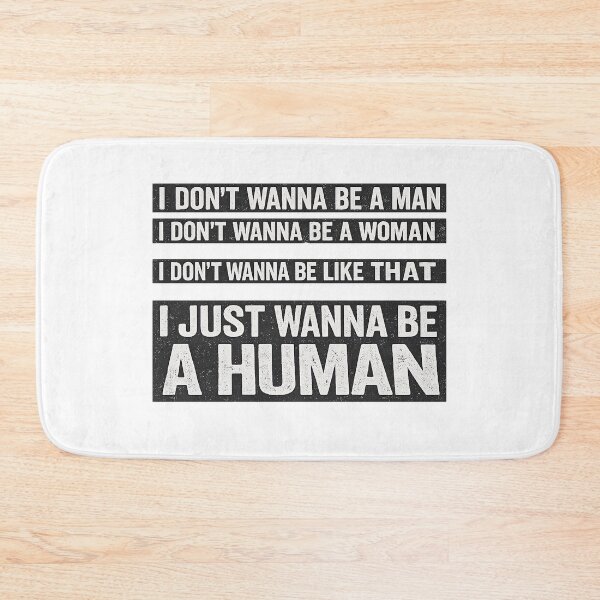 Item preview, I Just Wanna Be a Human designed and sold by JasonDizzy.