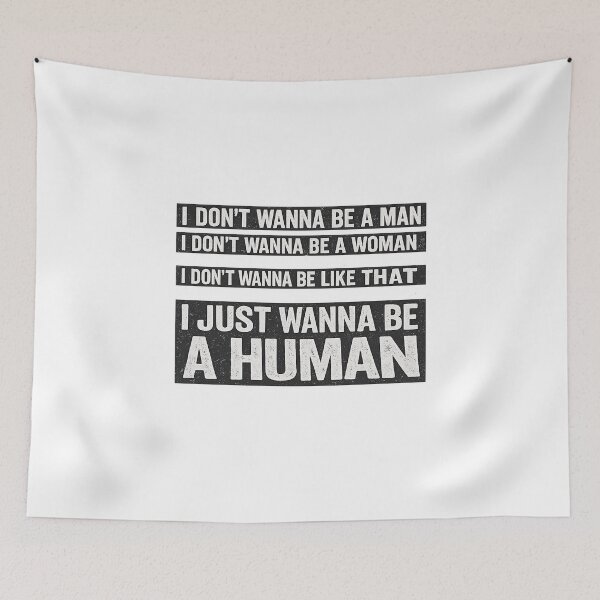 Item preview, I Just Wanna Be a Human designed and sold by JasonDizzy.