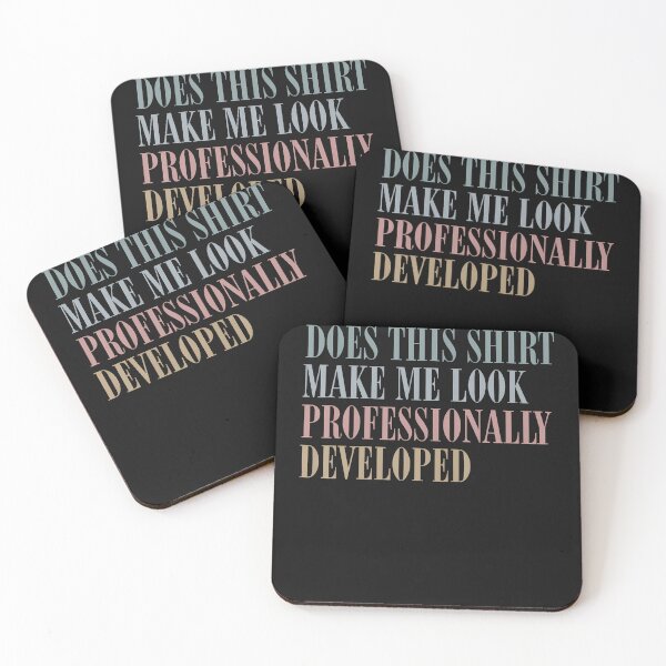 Item preview, DOES THIS MAKE ME LOOK PROFESSIONALLY DEVELOPED designed and sold by JamesCrArt.