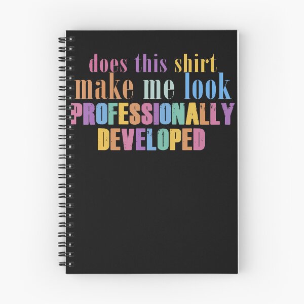 Item preview, Does This Shirt Make Me Look Professionally Developed Funny designed and sold by JamesCrArt.
