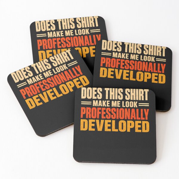 Item preview, Does This Shirt Make Me Look Professionally Developed designed and sold by JamesCrArt.