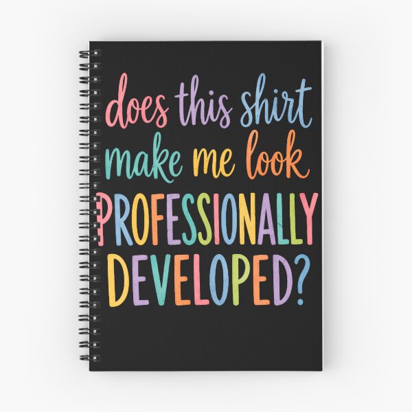Item preview, Does This Shirt Make Me Look Professionally Developed designed and sold by JamesCrArt.