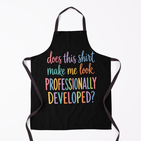 Item preview, Does This Shirt Make Me Look Professionally Developed designed and sold by JamesCrArt.