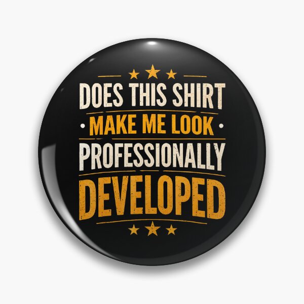 Item preview, Does This Shirt Make Me Look Professionally Developed designed and sold by JamesCrArt.