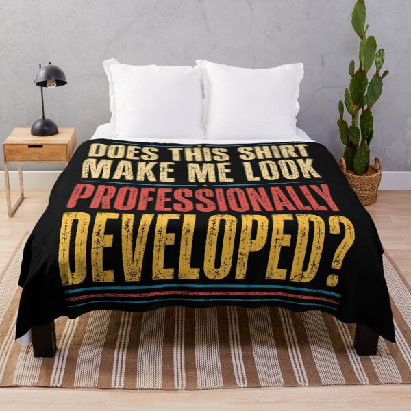 Item preview, Does This Shirt Make Me Look Professionally Developed designed and sold by JamesCrArt.