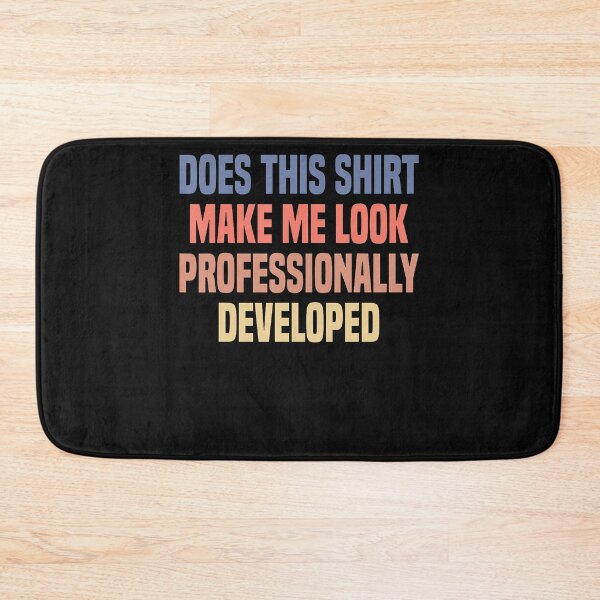 Item preview, Teacher Does This Make Me Look Professionally Developed designed and sold by JamesCrArt.