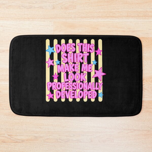 Item preview, Does This Make Me Look Professionally Developed designed and sold by JamesCrArt.