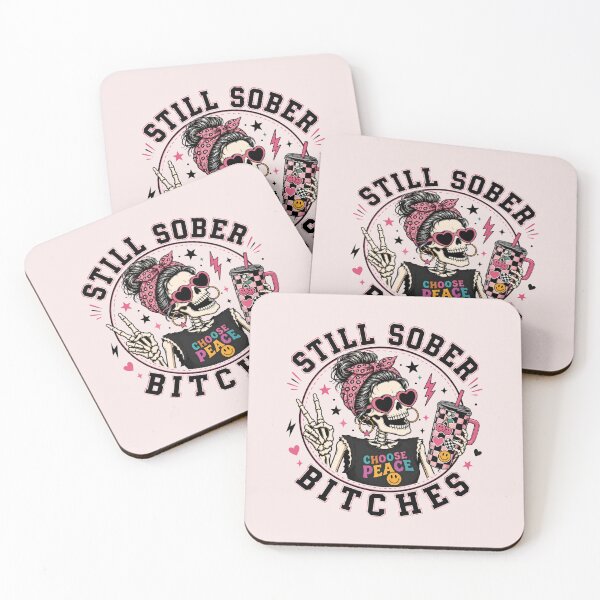 Item preview, Still Sober Bitches, Funny Sober Recovery, Choose Peace, Skeleton Sober, Mature Adult, Sobriety Gift designed and sold by Quiajia.