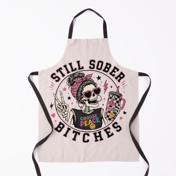 Item preview, Still Sober Bitches, Funny Sober Recovery, Choose Peace, Skeleton Sober, Mature Adult, Sobriety Gift designed and sold by Quiajia.