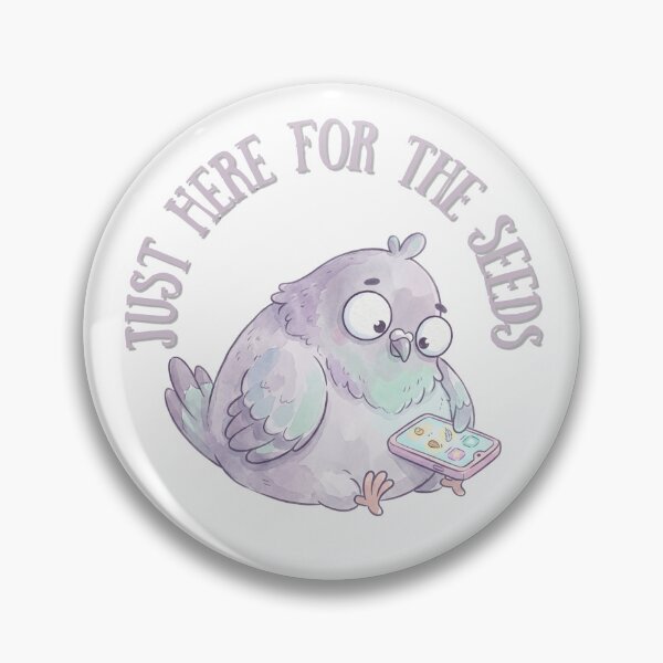 Item preview, Just Here for the Seeds | Funny Pigeon Dating App Meme Design designed and sold by HelgaCraftery.