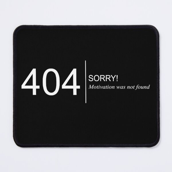 Item preview, 404 – Motivation Not Found | Funny Programmer designed and sold by BravenBold.