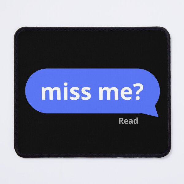 Item preview, miss me? left on read designed and sold by Johns-Cave.