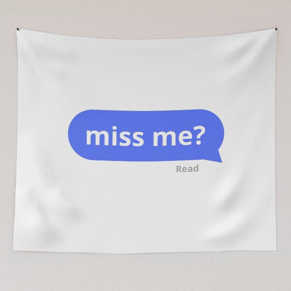 Item preview, miss me? left on read designed and sold by Johns-Cave.