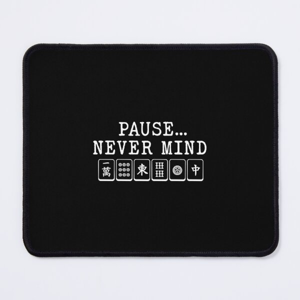 Item preview, Funny Mahjong Pause Never Mind Mahjong designed and sold by designclub.