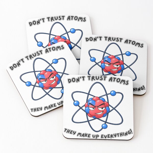 Item preview, Don't Trust Atoms Graphic designed and sold by DelightfullyOdd.