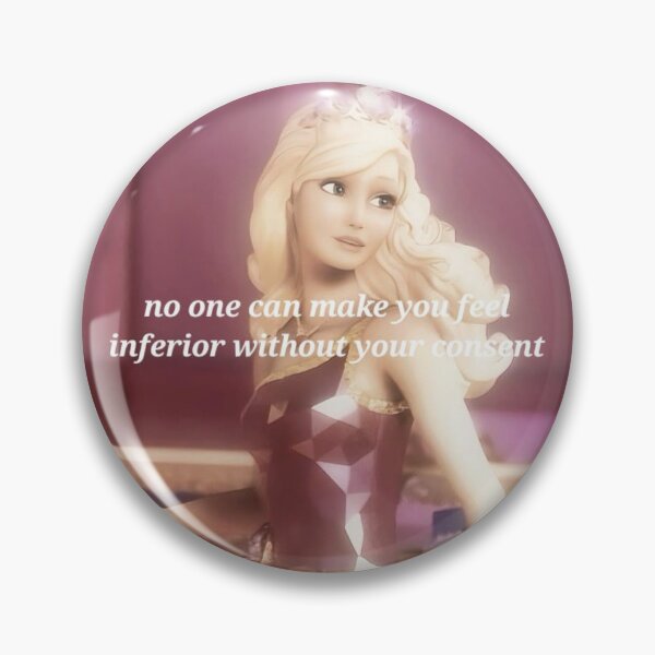 Item preview, Barbie Princess Charm School | no one can make you feel inferior without your consent designed and sold by FerneMadeThis.