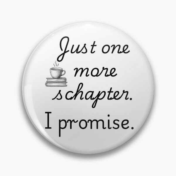 Item preview, Just One More Chapter Book Lover Quote designed and sold by Zenishi.