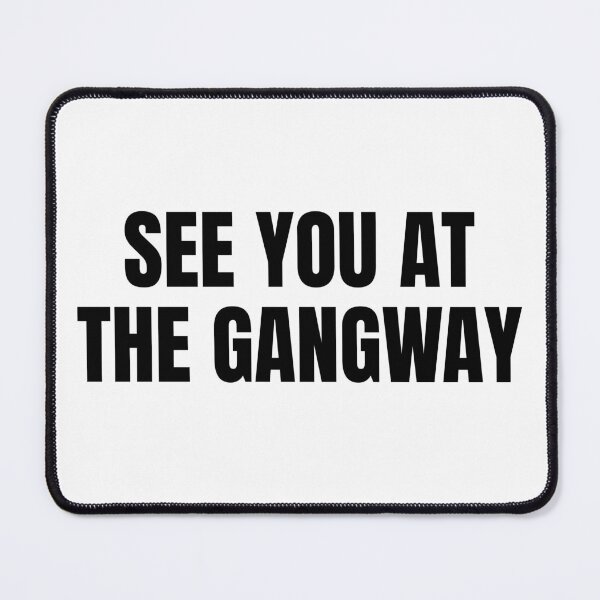 Item preview, See You at the Gangway (Black) designed and sold by ShipCrewNation.