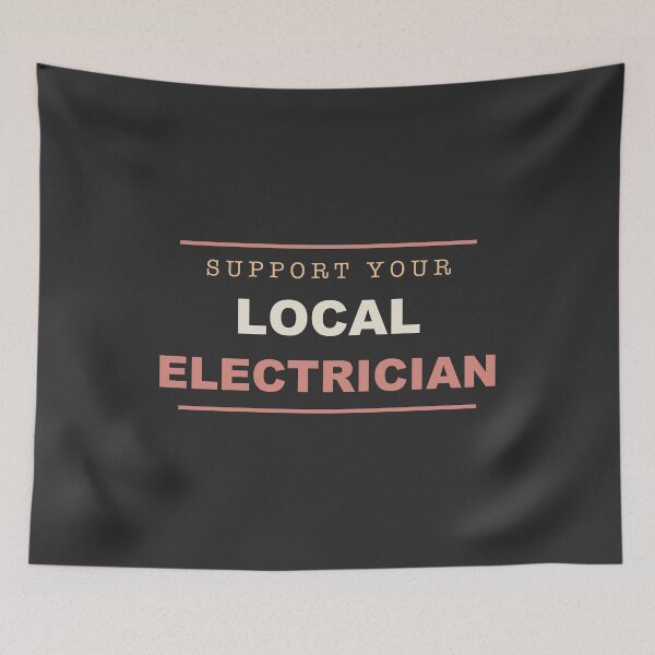 Item preview, Support Your Local Electrician - Electrician designed and sold by RetroThreadWorks.