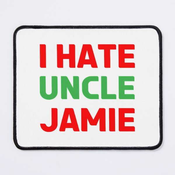 Item preview, I Hate Uncle Jamie - Actually I Love Him designed and sold by kopilochoa.