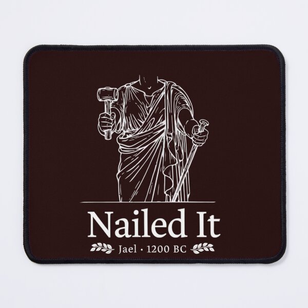 Item preview, Nailed It Jael 1200 BC Funny Bible History Feminist Quote designed and sold by Malaryk.