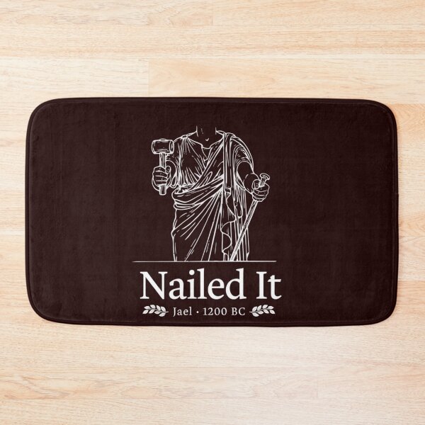 Item preview, Nailed It Jael 1200 BC Funny Bible History Feminist Quote designed and sold by Malaryk.