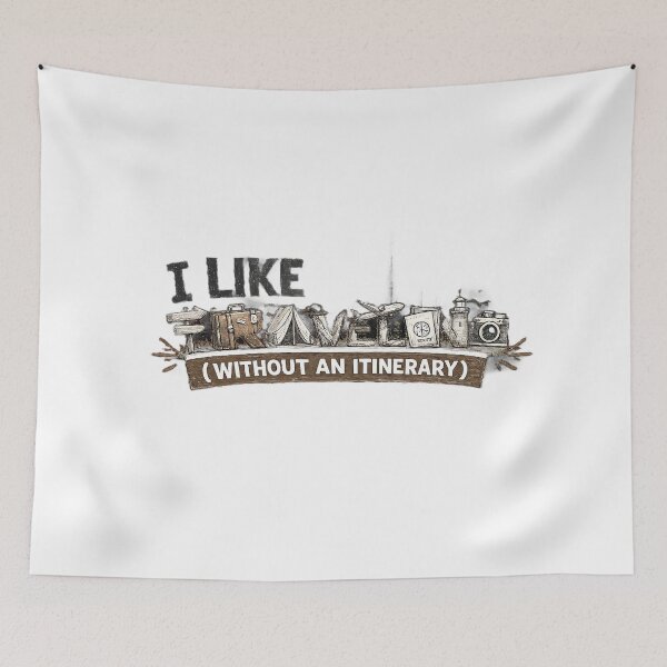 Item preview, I Like Traveling Without An Itinerary designed and sold by ali prints.