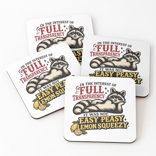 Item preview, in the interest of full transparency it was not easy peasy lemon squeezy.funny sayings,raccoon  designed and sold by CloudyPress.