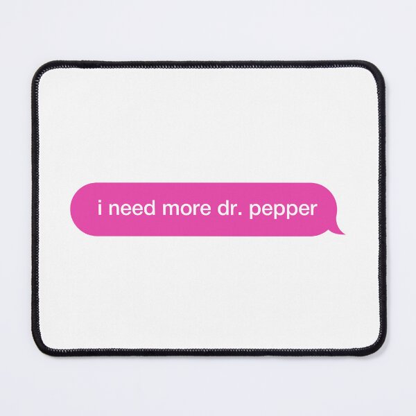 Item preview, I Need More Dr. Pepper. designed and sold by CoCoArt-Ua.