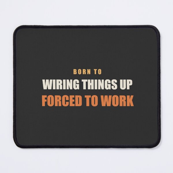 Item preview, Born To Wiring Things Up Forced To Work - Electrician designed and sold by RetroThreadWorks.