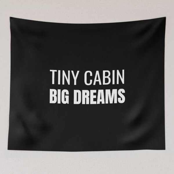 Item preview, Tiny Cabin Big Dreams (White) designed and sold by ShipCrewNation.