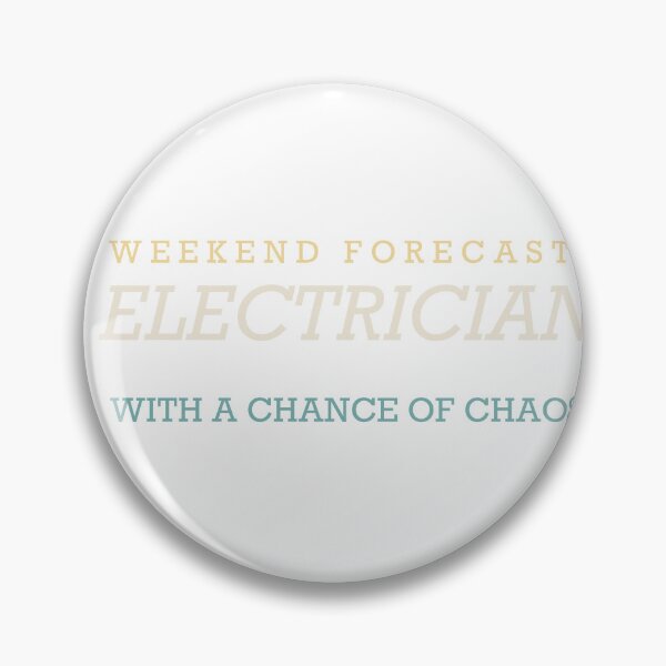 Item preview, Weekend Forecast: Electrician With A Chance Of Chaos - Electrician designed and sold by RetroThreadWorks.