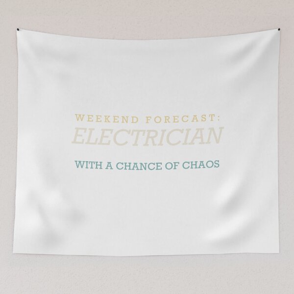 Item preview, Weekend Forecast: Electrician With A Chance Of Chaos - Electrician designed and sold by RetroThreadWorks.