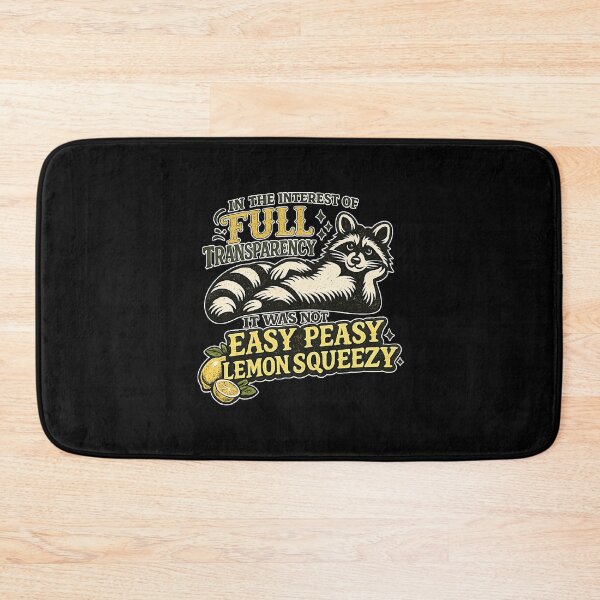 Item preview, in the interest of full transparency it was not easy peasy lemon squeezy.funny sayings,raccoon  designed and sold by CloudyPress.