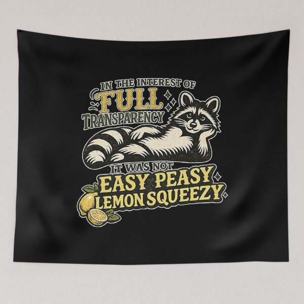 Item preview, in the interest of full transparency it was not easy peasy lemon squeezy.funny sayings,raccoon  designed and sold by CloudyPress.